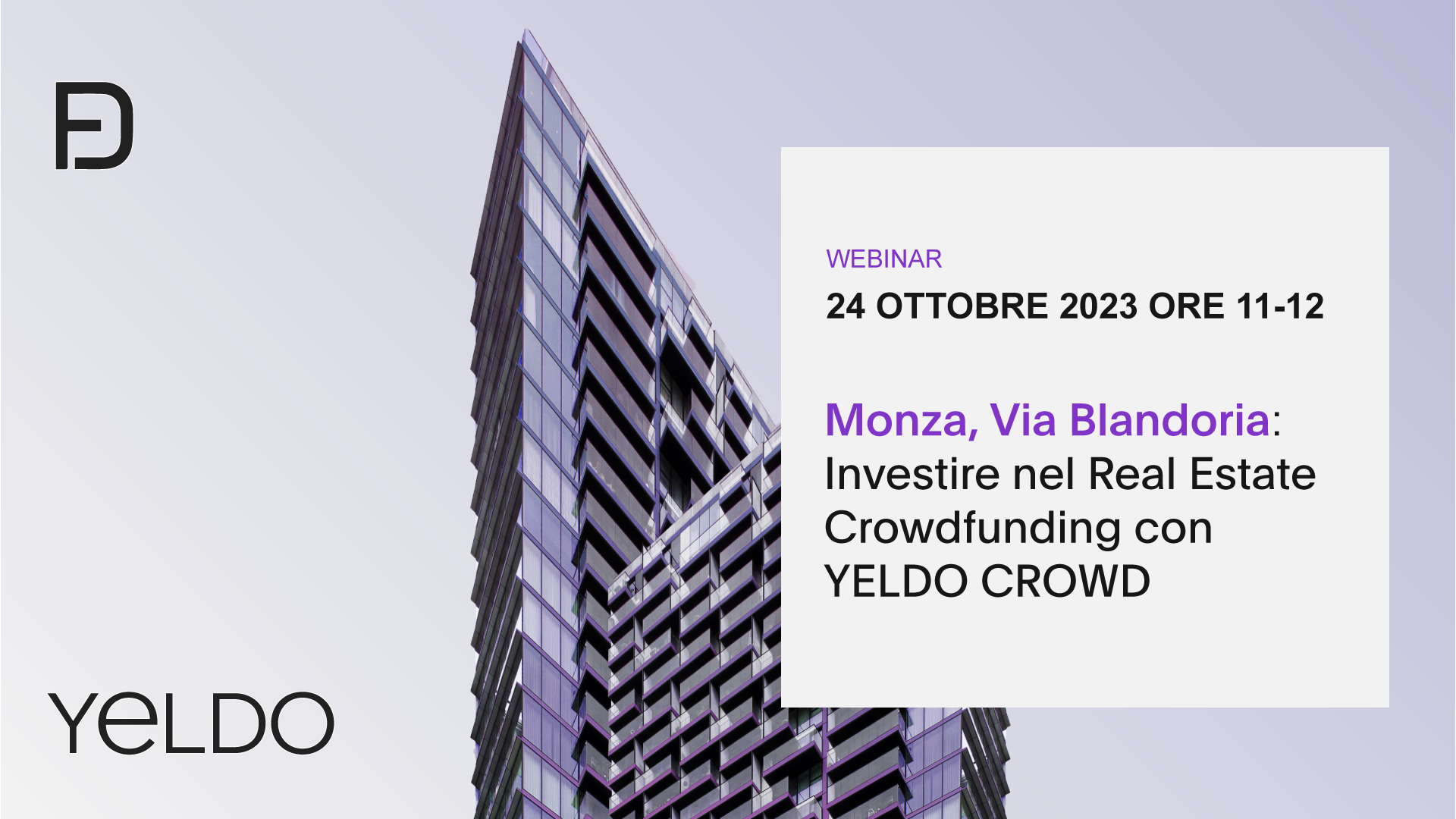 Monza, via Blandoria: Investire nel Real Estate crowdfunding con YELDO CROWD