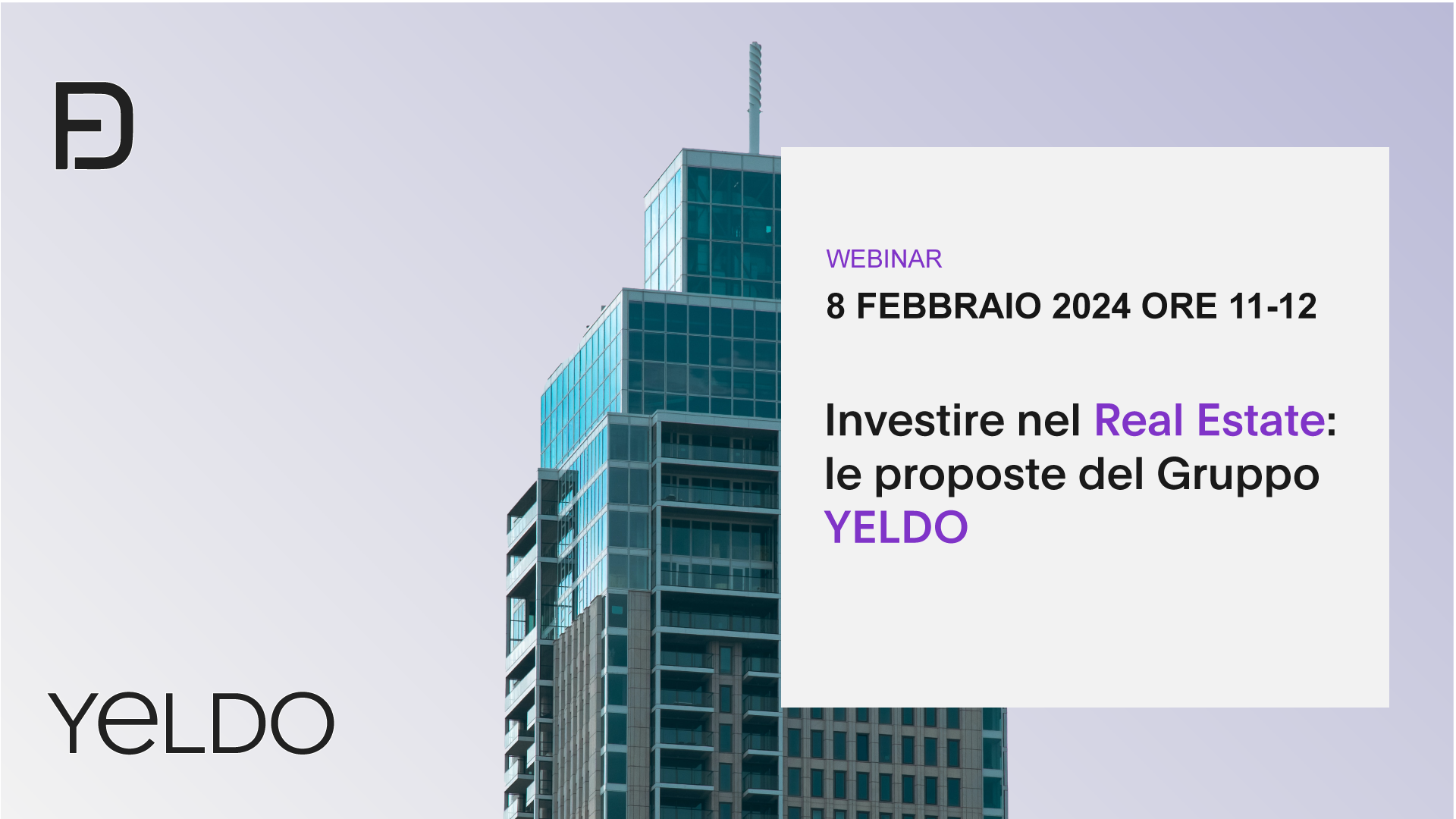 Investire nel Real Estate: le proposte del Gruppo YELDO